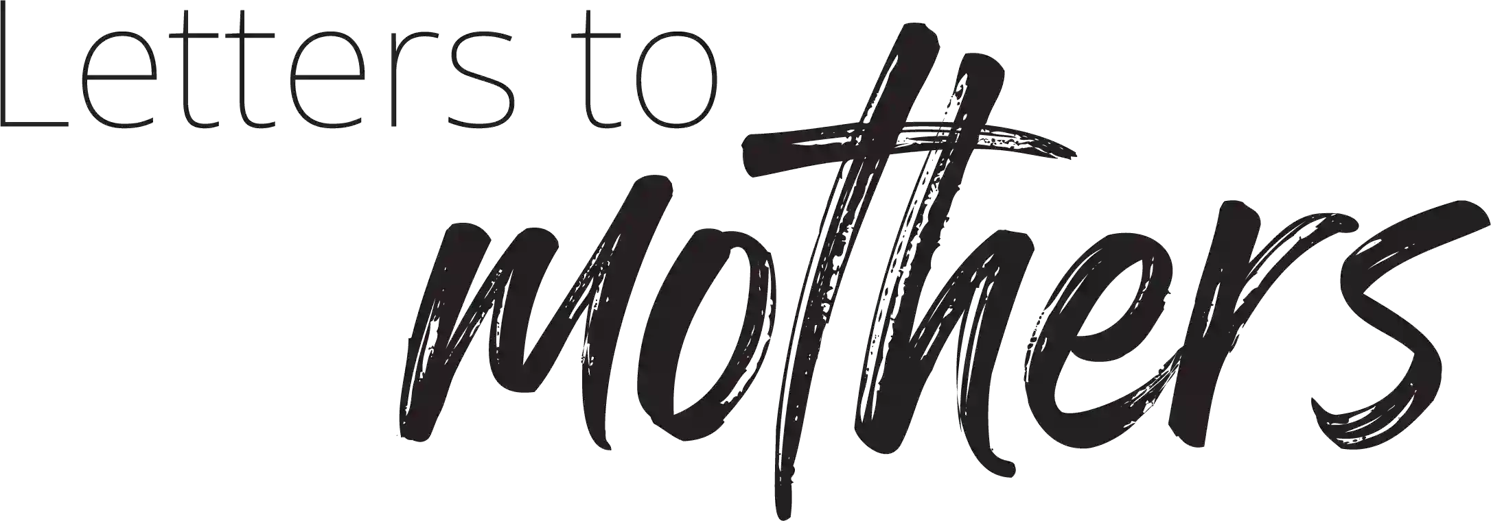 Letters To Mothers