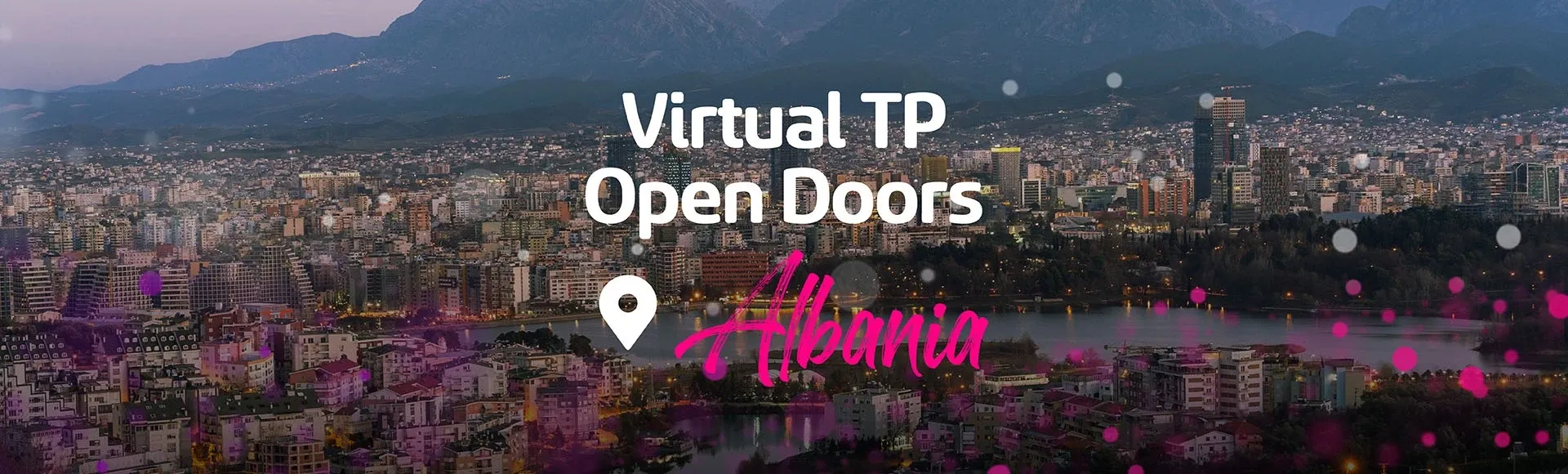 City skyline in Albania with text announcing Virtual TP Open Doors event.