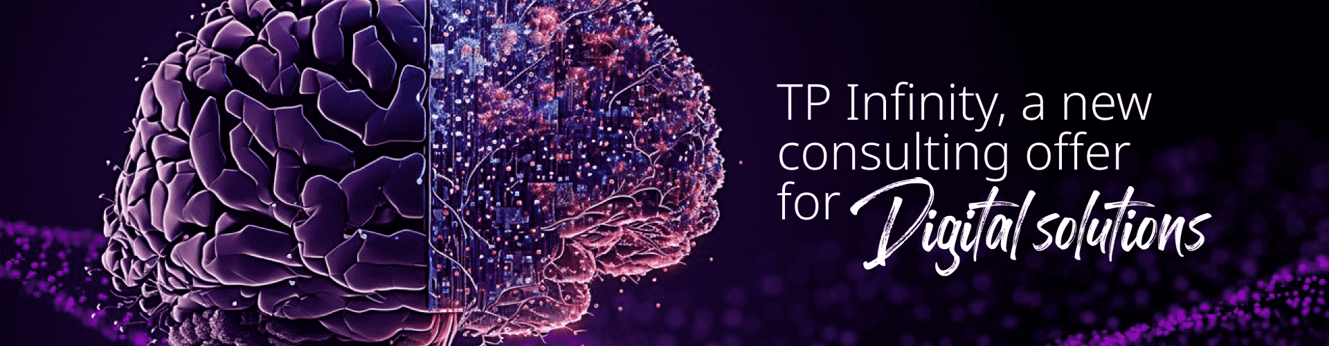 A detailed image of a human brain with digital data flowing out of it. It represents TP Infinity's digital solutions.