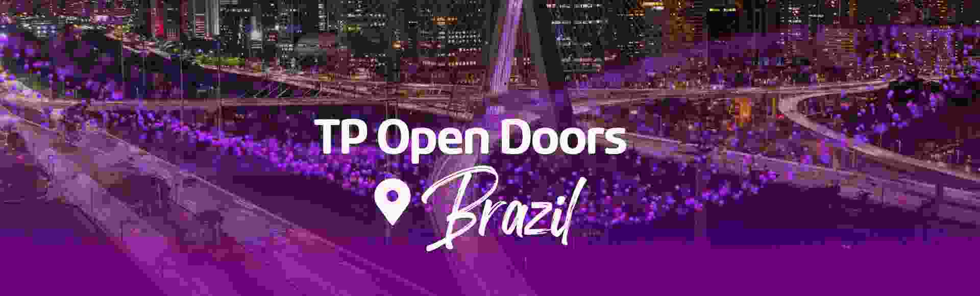 “TP Open Doors” Welcomes You to Brazil