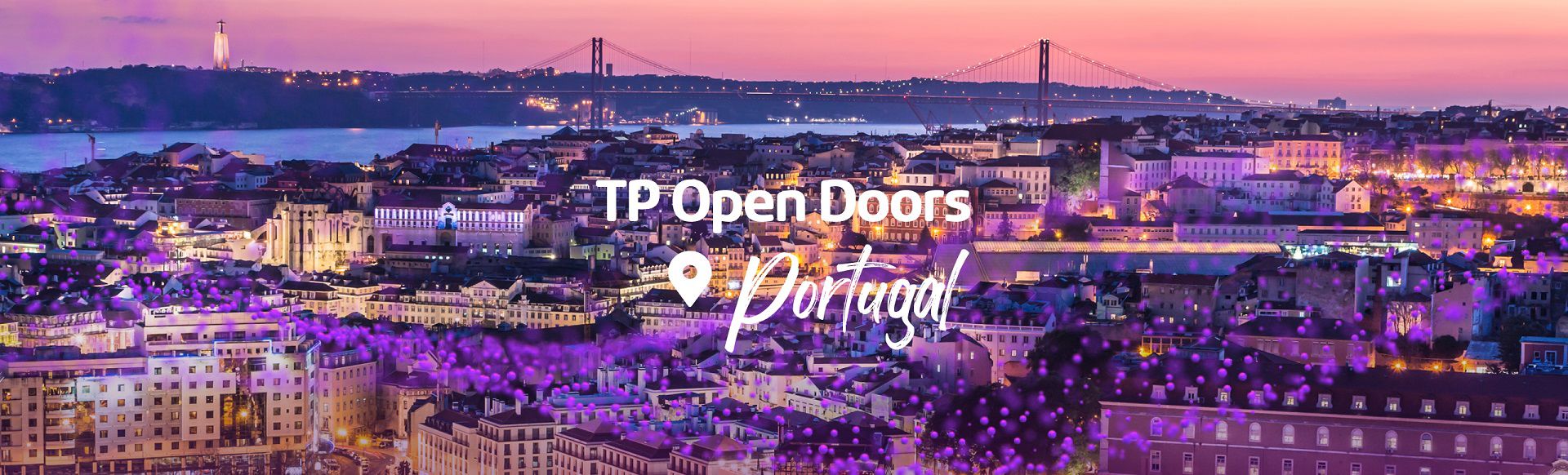 “TP Open Doors” Welcomes You to Portugal “TP Open Doors” Welcomes You to Portugal