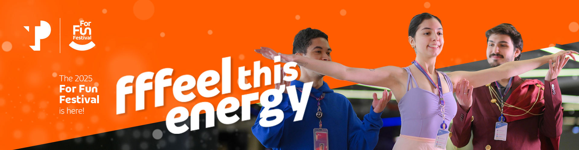 TP For Fun Festival 2025 banner with the phrase “Ffeel this energy” and three smiling performers with open arms.